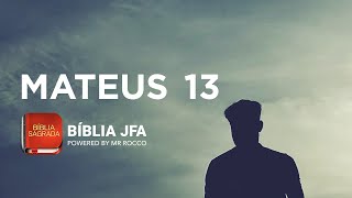 MATEUS 13 - Bíblia JFA Offline MATEUS 13 - Bíblia JFA Offline