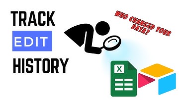 Tracking Edits in Google Sheets and Airtable: Uncover Data Changes