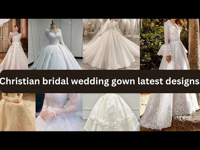 Types of Christian Bridal Gowns in 2022