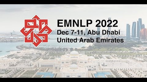 EMNLP 2022 in Abu Dhabi