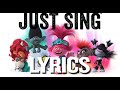 Just Sing [ Lyrics ] | Trolls World Tour