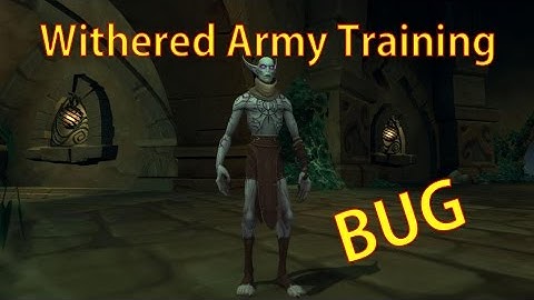 Withered Army Training - BUG