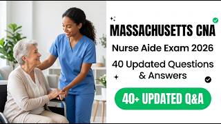Pass the Massachusetts CNA Exam 2026 | 40 Essential Questions and Answers with Explanations