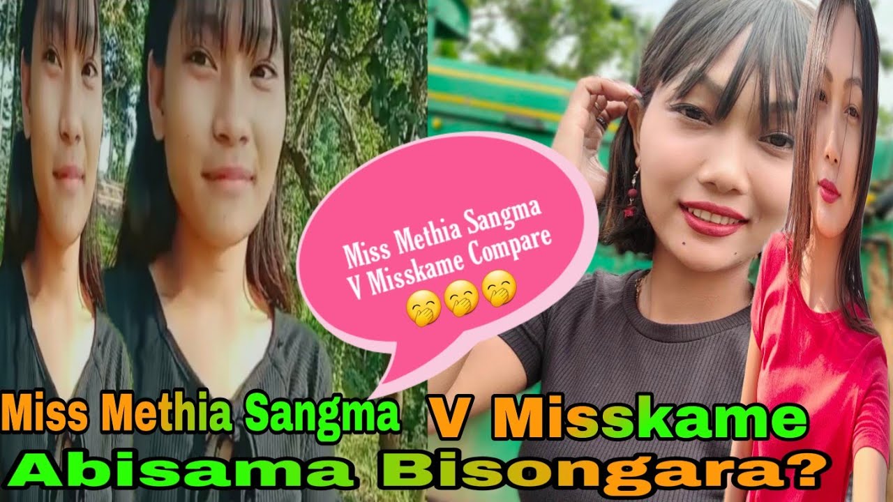 Miss Methia Sangma V Misskame Compare/I Sangma Tv.