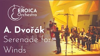 A.Dvorak: Serenade for Winds - The Eroica Orchestra