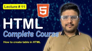 How to Create Table in HTML - Lecture 11 - Urdu & Hindi