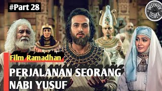KISAH NABI YUSUF PART 28  || FILM RAMADHAN