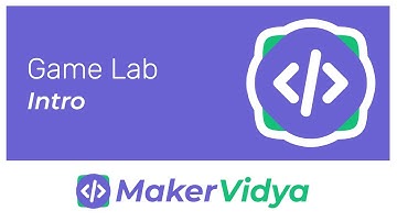Maker Vidya Block-Coding Lesson 1: Game Lab Intro