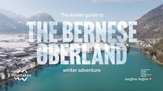 The Insider Guide To Winter Adventure | Bernese Oberland