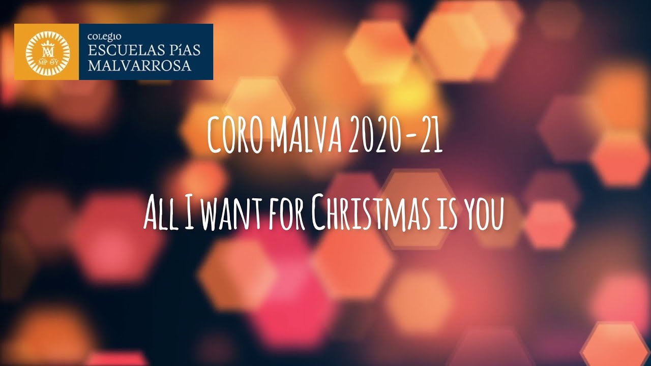 CORO MALVA. All I want for Christmas is you
