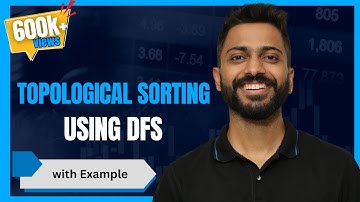 L- 6.8:Topological Sorting with examples | Topological Sorting using DFS