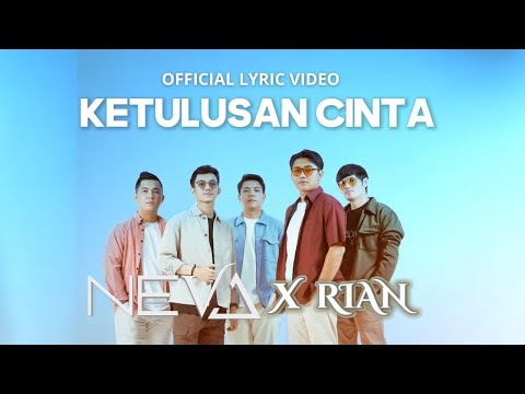 Ketulusan Cinta - Neva ft. Rian (Official Lyric Video)