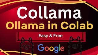 Collama - Running Ollama Models in Google Colab for Free Tier