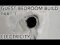The guest bedroom build part 1- Electrics