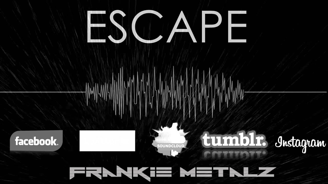 Watch Frankie Metalz - Escape AV on YouTube Watch Frankie Metalz - Escape AV on YouTube