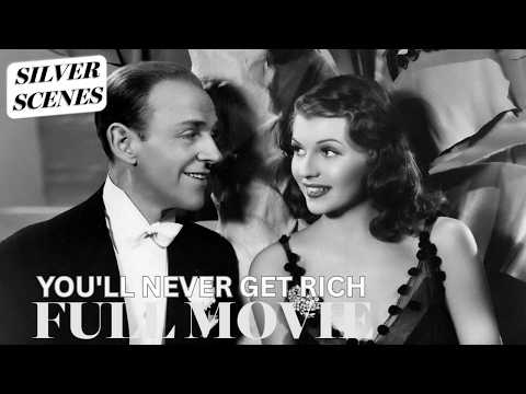 You'll Never Get Rich (1941) | ft. Fred Astaire | Full Movie | Silver Scenes