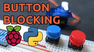 Button-Operated Servo Motor with Raspberry Pi (Button Priority/Blocking to Handle a Race Condition)