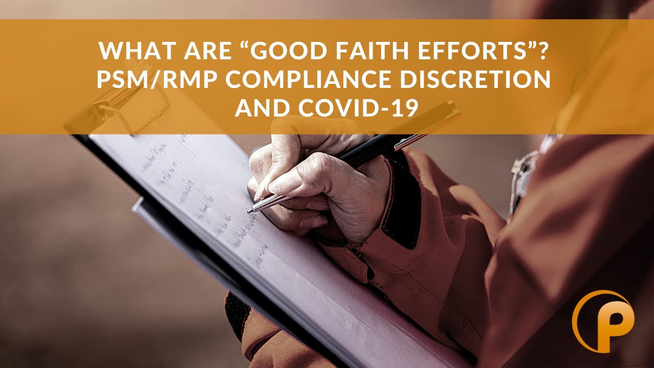 What are “Good Faith Efforts”?PSM/RMP Compliance Discretion and COVID