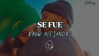 SE FUE | Rauw Alejandro | Letra