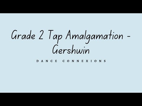 Grade 2 Tap Amalgamation - Gershwin