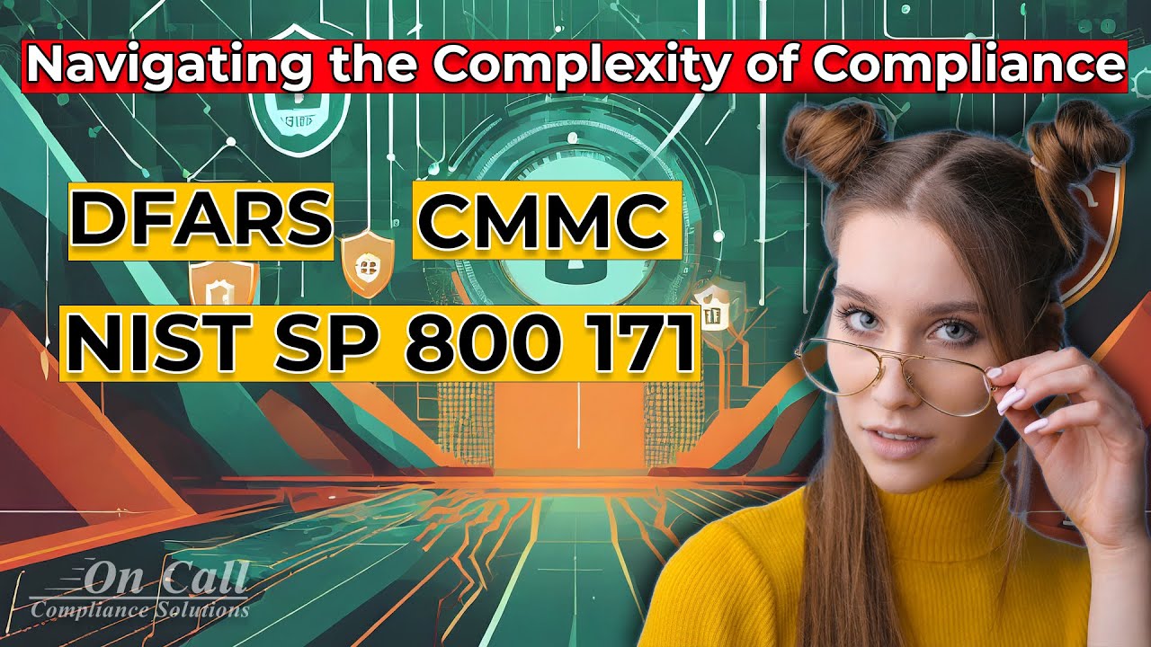 Why Compliance Isn't That Complicated - DFARS, NIST SP 800-171 CMMC ...