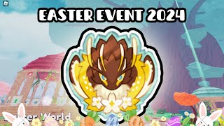 HOW TO GET ALL THE REWARDS OF THE EASTER EVENT 2024  DA 🐲✨