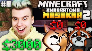 JESTEM BOGATY! WSZYSCY GRAJĄ W MOIM... Minecraft Kwadratowa Masakra #8