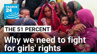 Full Why we need to fight for girls' rights • FRANCE 24 English News