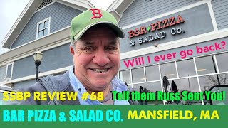 SSBP Review #68 ~ BAR PIZZA & SALAD CO. ~ Mansfield, Ma