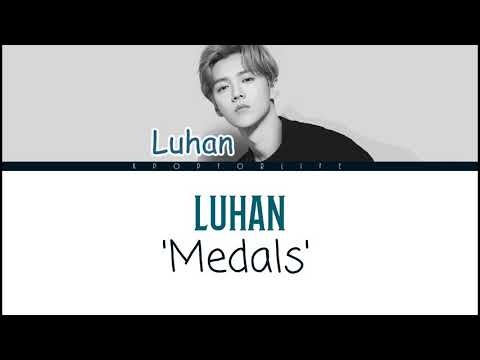 LUHAN 'MEDALS' COLOR CODED LYRICS [PIN|YIN|ENG]