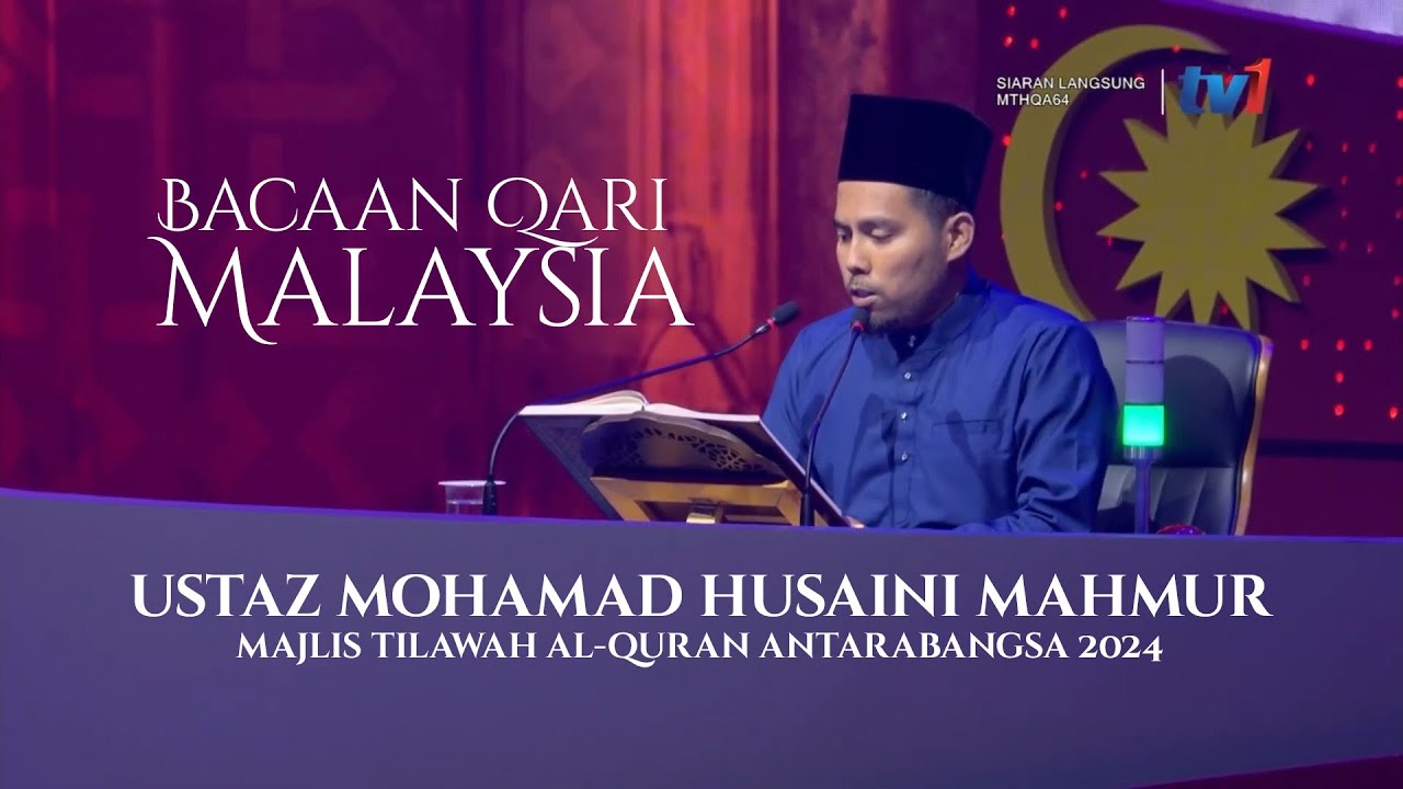 USTAZ MOHAMAD HUSAINI MAHMUR • Bacaan Qari Malaysia | Majlis Tilawah Al-Quran Antarabangsa 2024