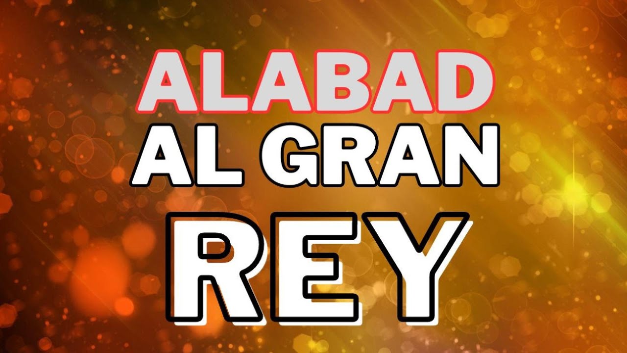 Alabad Al Gran Rey | Himno 08 #HimnosdeAdoración - YouTube