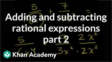 Adding and subtracting rational expressions 2 | Algebra II | Khan Academy