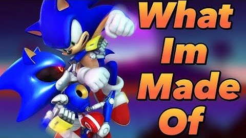 [AMV] “what I’m made of” Crush40(sonic vs metal Sonic)
