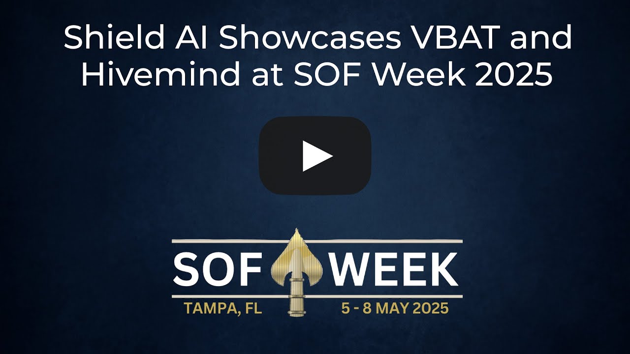 Shield AI Showcases V-BAT Tactical UAS and Hivemind AI at SOF Week 2025 ...