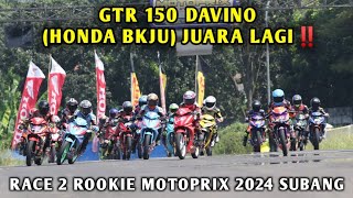 GTR 150 DAVINO (HONDA BKJU) JUARA LAGI‼️ RACE 2 ROOKIE MOTOPRIX 2024 SUBANG