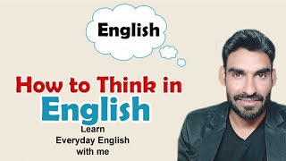 Learn to Think In English / Tricks to change Thoughts in English #learnenglish