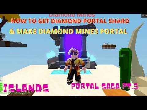 How to GET DIAMOND PORTAL SHARD AND MAKE DIAMOND MINES PORTAL - PORTAL SAGA pt. 5 - Islands - Roblox