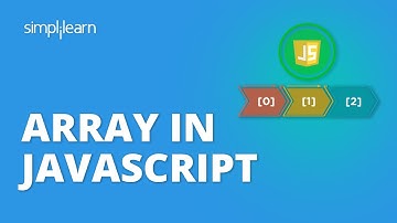 Array In JavaScript | JavaScript Array Methods | JavaScript Tutorial For Beginners | Simplilearn