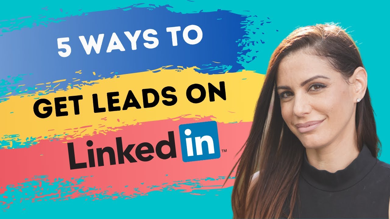 5 guaranteed ways to generate leads on Linkedin - YouTube