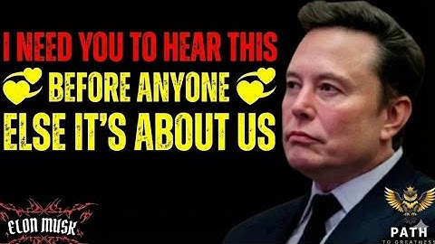 Elon Musk | I Need You to Hear This BeforeAnyone Else... It
