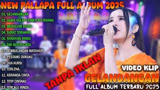 GELANDANGAN, ABIS GELAP TERBITLAH TERANG | TASYA ROSMALA FULL ALBUM | NEW PALLAPA TERBARU