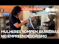 "Mulheres da Terra - gastronomia e tradição": mulheres rompem barreiras no empreendedorismo