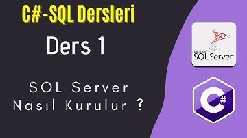 (C# - SQL Ders 1) - SQL Server Nasıl Kurulur ?