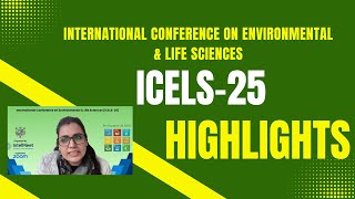 ICELS Conference Highlights | Environmental & Life Sciences