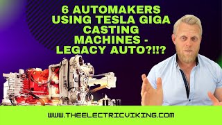 6 automakers using Tesla Giga Casting machines - LEGACY auto