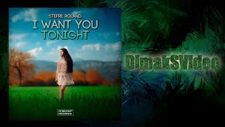 Stefre Roland - I Want You Tonight (DimakSVideo)