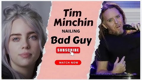 Tim Minchin nailing Billie Eilish’s Bad Guy