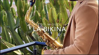 LA BIKINA &quot;LUIS MIGUEL&quot; Saxophone cover by Samuel Solis Musica para relajarse y estudiar.