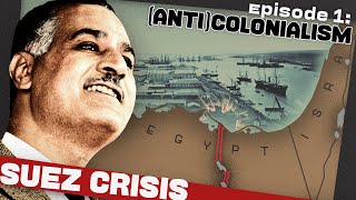 Egypt's Colonial and Zionist Troubles | The Suez Crisis | Prelude 1